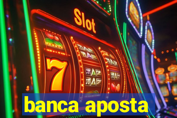 banca aposta